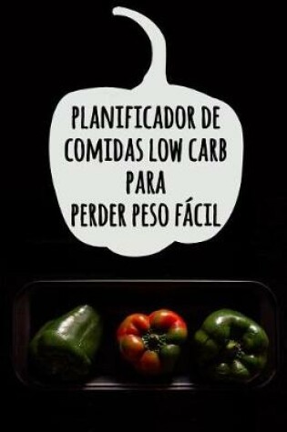 Cover of Planificador de Comidas Low Carb para Perder Peso Facil