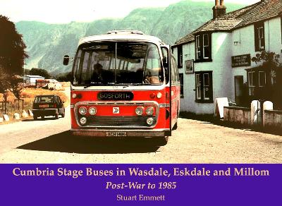 Book cover for Cumbria Stage Buses in Wasdale, Eskdale and Millom