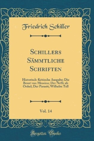 Cover of Schillers Sämmtliche Schriften, Vol. 14
