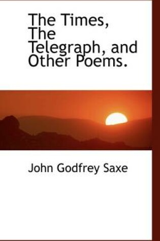 Cover of The Times, the Telegraph, and Other Poems.