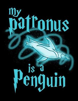Book cover for My Patronus Is A Penguin