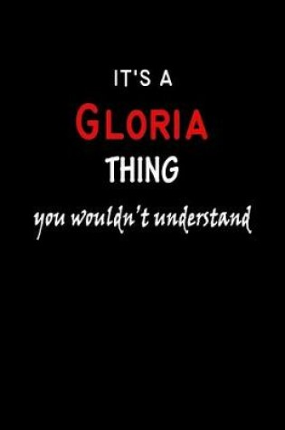 Cover of It's a Gloria Thing You Wouldn't Understandl