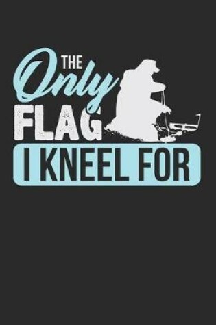 Cover of The Only Flag I Kneel for