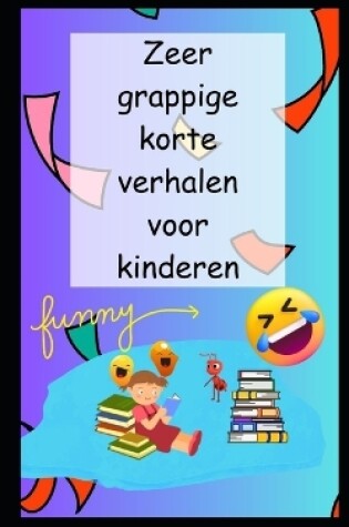 Cover of Zeer grappige korte verhalen voor kinderen