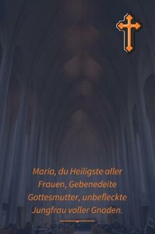 Cover of Jungfrau Maria, du Heiligste aller Frauen, Gebenedeite Gottesmutter, unbefleckte Jungfrau voller Gnaden