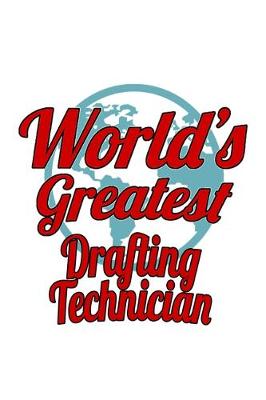 Book cover for World's Greatest Drafting Technician