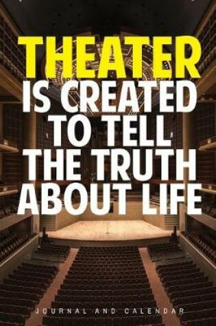 Cover of Theater Is Created to Tell the Truth about Life