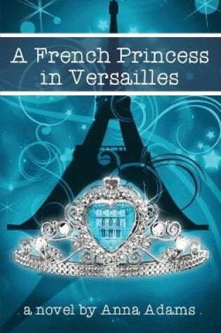 Cover of A French Princess in Versailles