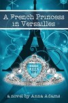 Book cover for A French Princess in Versailles