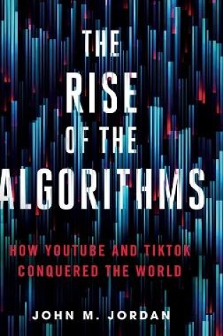 Cover of The Rise of the Algorithms