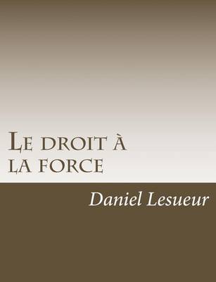 Book cover for Le Droit   La Force