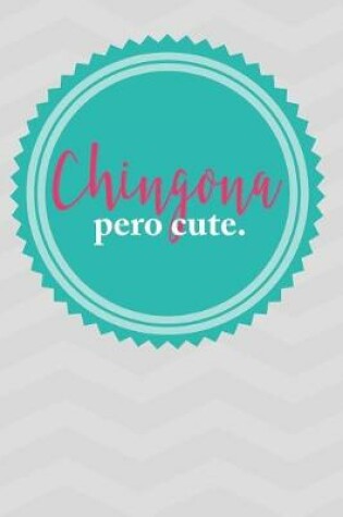 Cover of Chingona Per Cute