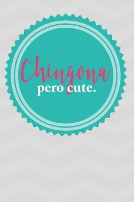 Book cover for Chingona Per Cute