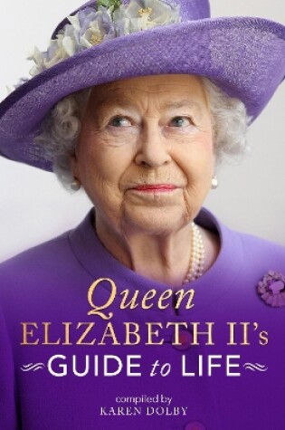 Cover of Queen Elizabeth II's Guide to Life