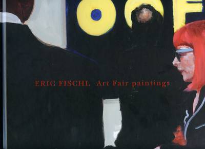 Book cover for Eric Fischl - Art Fair Paintings