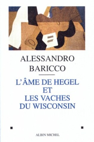 Cover of AME de Hegel Et Les Vaches Du Wisconsin (L')
