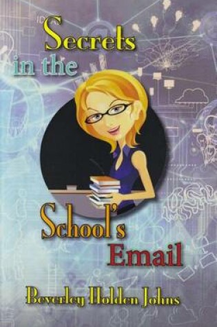 Cover of Secrets in the School's Email