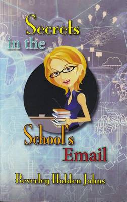 Book cover for Secrets in the School's Email