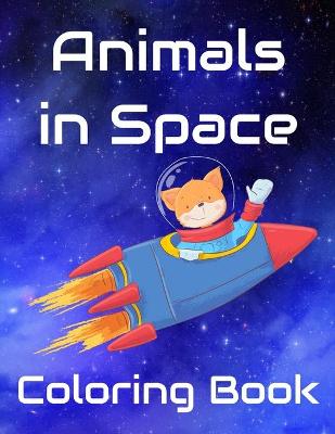 Book cover for Animals in Space Coloring Book