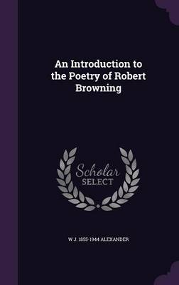 Book cover for An Introduction to the Poetry of Robert Browning