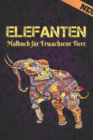 Cover of Malbuch für Erwachsene Tiere Neu Elefanten