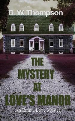 Book cover for The Mystery at Love's Manor