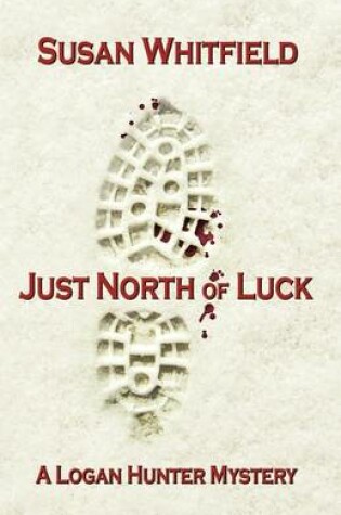 Cover of Just North of Luck