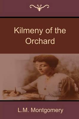 Book cover for Kilmeny of the Orchard