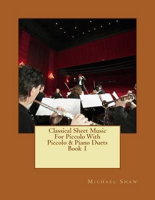 Book cover for Classical Sheet Music For Piccolo With Piccolo & Piano Duets Book 1