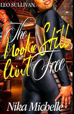 Book cover for The Nookie Still Ain't Free
