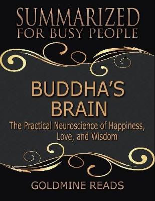 Book cover for Buddha's Brain - Summarized for Busy People:The Practical Neuroscience of Happiness, Love, and Wisdom