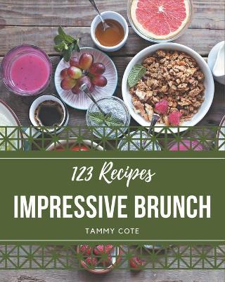 Book cover for 123 Impressive Brunch Recipes