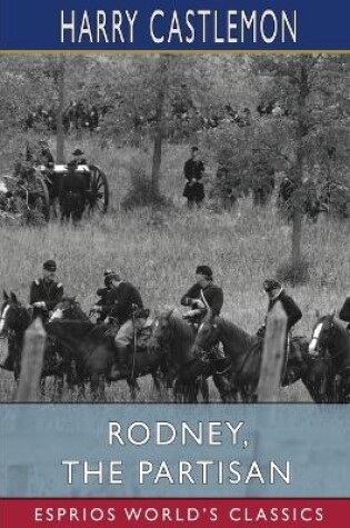 Cover of Rodney, the Partisan (Esprios Classics)