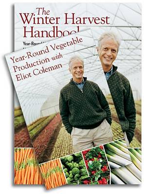 Book cover for The Winter Harvest Handbook/Year-Round Vegetable Production with Eliot Coleman Set