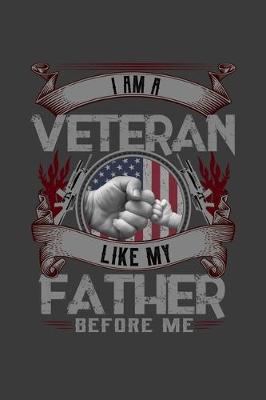 Book cover for I Am A Veteran Like My Father Before Me