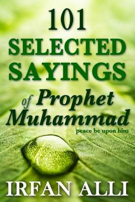 Book cover for 101 Selected Sayings of Prophet Muhammad (Peace Be Upon Him)
