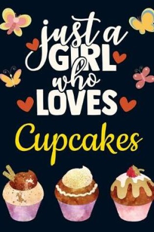 Cover of Just a Girl Who Loves Cupcakes