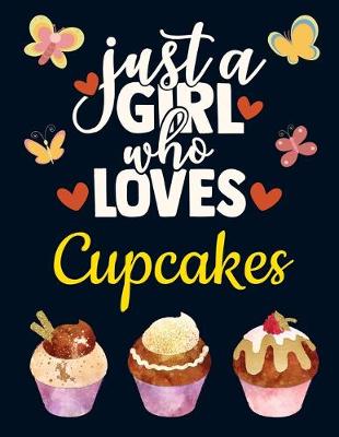 Book cover for Just a Girl Who Loves Cupcakes