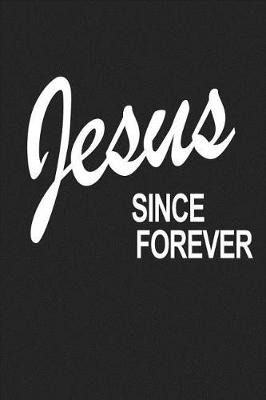 Book cover for Jesus Since Forever