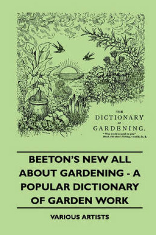 Cover of Beeton's New All About Gardening - A Popular Dictionary Of Garden Work