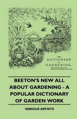 Book cover for Beeton's New All About Gardening - A Popular Dictionary Of Garden Work