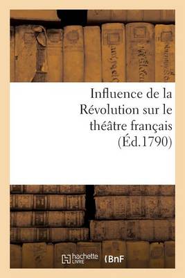 Book cover for Influence de la Révolution Sur Le Théâtre Français