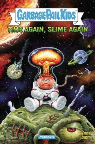 Cover of Madballs vs Garbage Pail Kids: Time Again, Slime Again