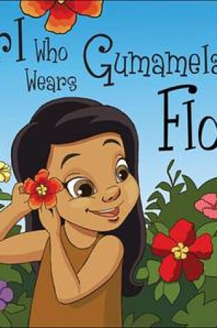Cover of The Girl Who Wears Gumamela Flower