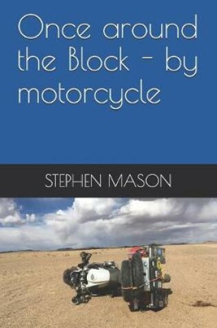 Cover of Once around the Block - by motorcycle