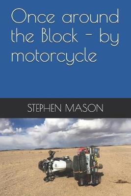 Book cover for Once around the Block - by motorcycle