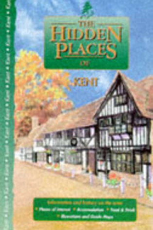 Cover of The Hidden Places of Kent