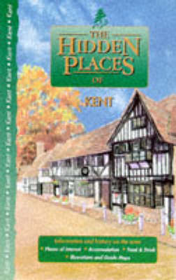 Cover of The Hidden Places of Kent