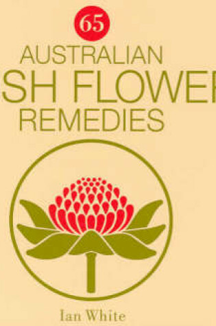 Cover of 65 Australian Bush Flower Remedies