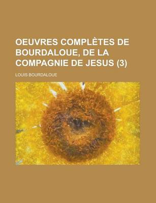 Book cover for Oeuvres Completes de Bourdaloue, de La Compagnie de Jesus (3)